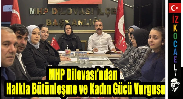 MHP Dilovası’ndan Kadınlara ve Teşkilata Örnek Toplantı