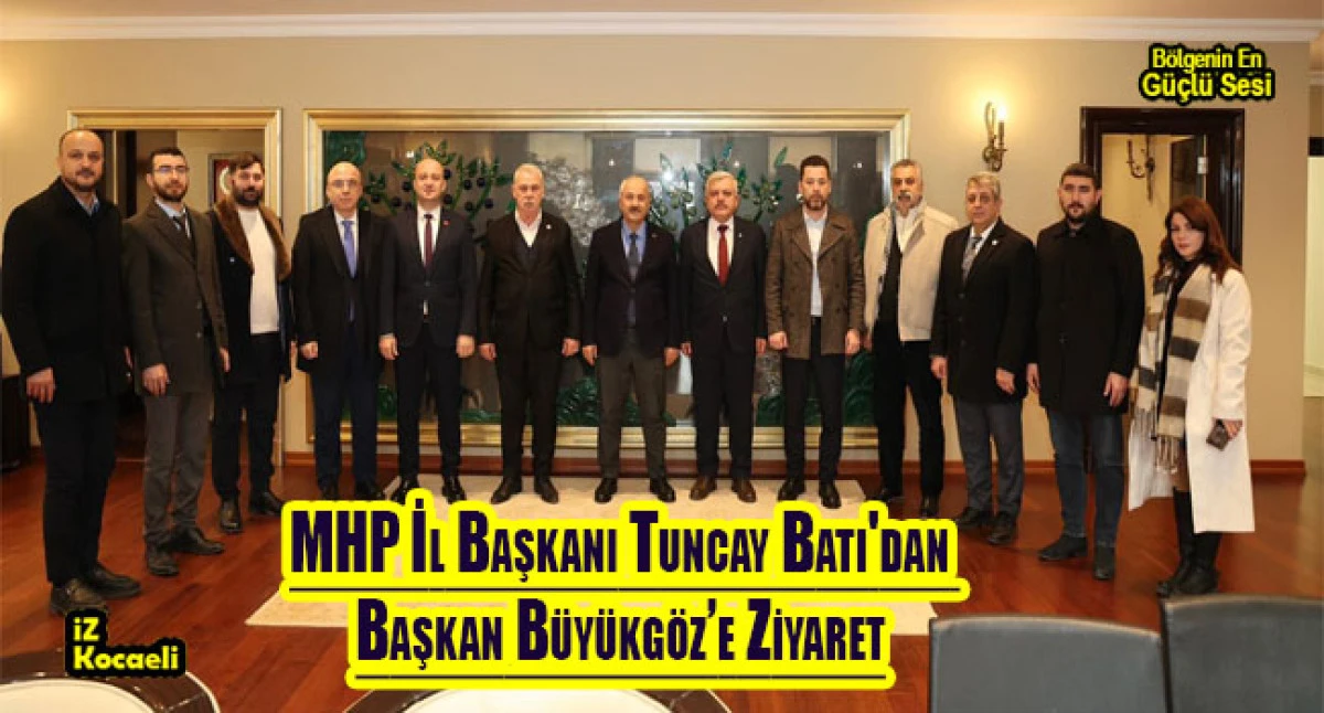 MHP İl Başkanı Tuncay Batı'dan Başkan B&uuml;y&uuml;kg&ouml;z&rsquo;e Ziyaret