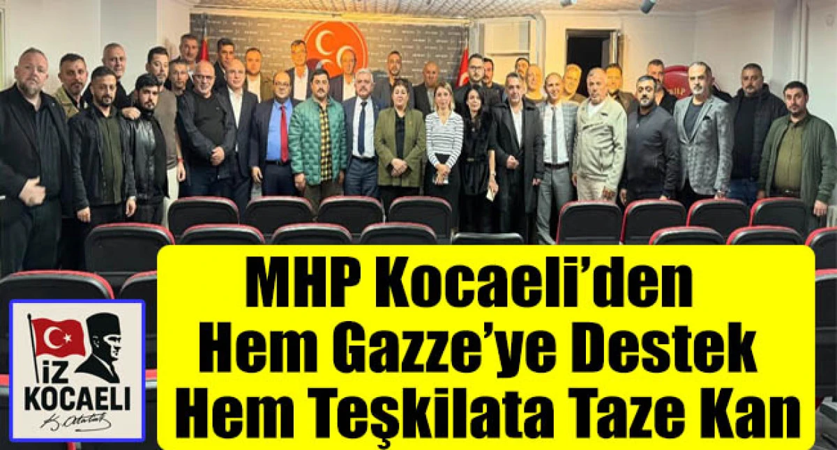 MHP Kocaeli’den Çifte Hamle: Gazze’ye Yardım, Teşkilata Güç Takviyesi
