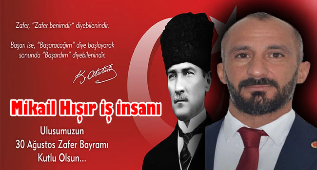Mikail Hışır, 30 Ağustos Zafer Bayramı Mesajı
