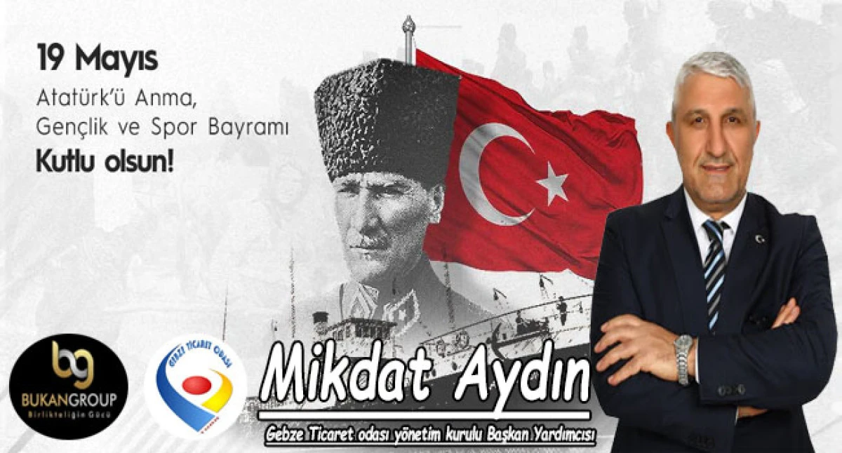 Mikdat Aydın'dan 19 Mayıs Atatürk’ü Anma Gençlik ve Spor Bayramı Mesajı