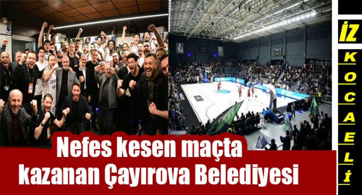 Nefes kesen ma&ccedil;ta kazanan &Ccedil;ayırova Belediyesi