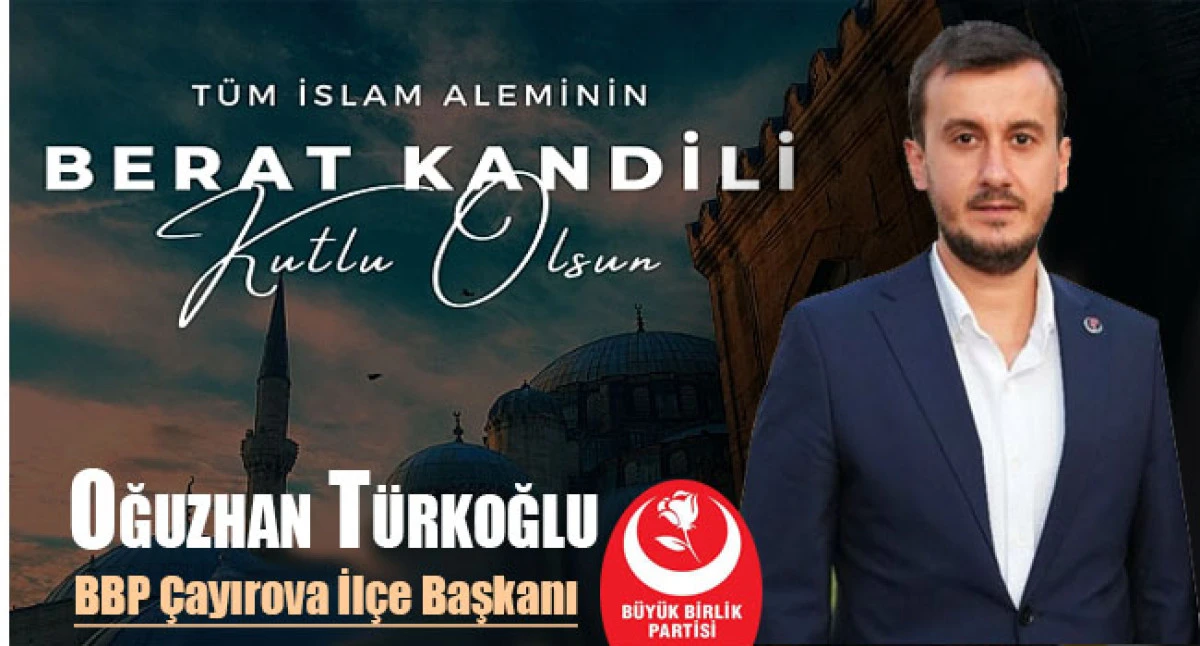 OĞUZHAN T&Uuml;RKOĞLU'NDAN BERAT KANDİLİ MESAJI