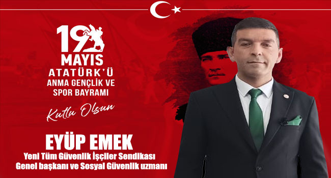 Başkan Eyüp Emek’den 19 Mayıs Atatürk’ü Anma Gençlik ve Spor Bayramı Kutlama Mesajı