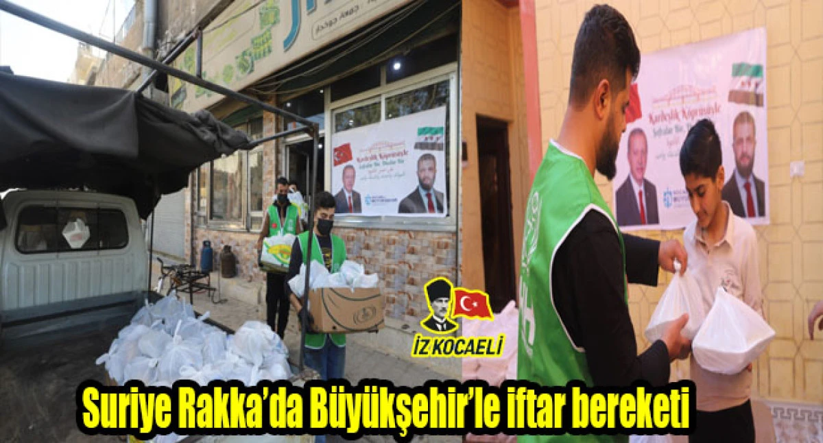 Suriye Rakka&rsquo;da B&uuml;y&uuml;kşehir&rsquo;le iftar bereketi