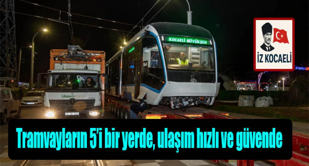 Tramvayların 5&rsquo;i bir yerde, ulaşım hızlı ve g&uuml;vende