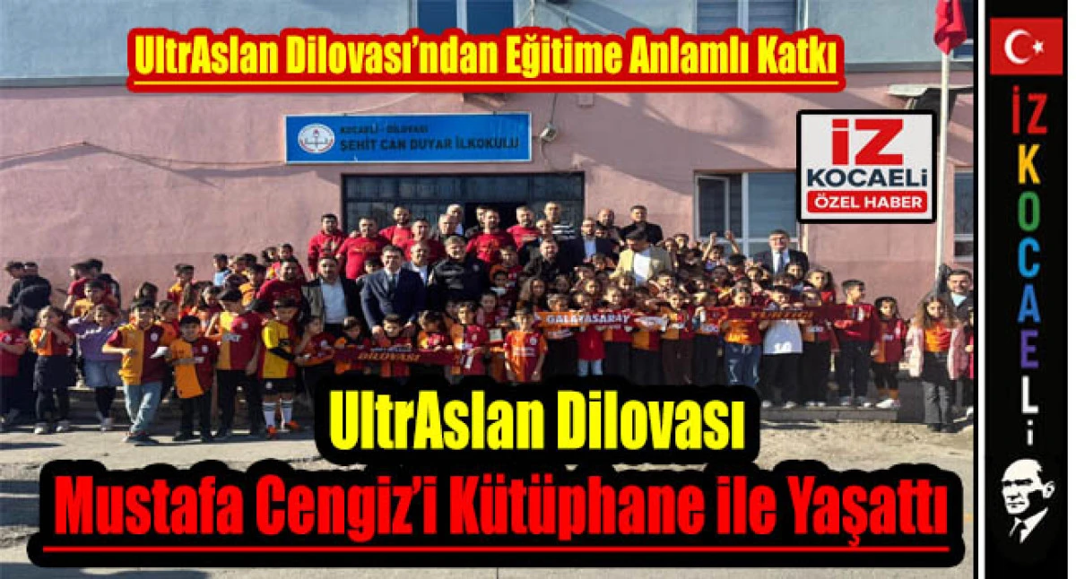 UltrAslan Dilovası: Mustafa Cengiz’in Adı Eğitimde Yaşıyor
