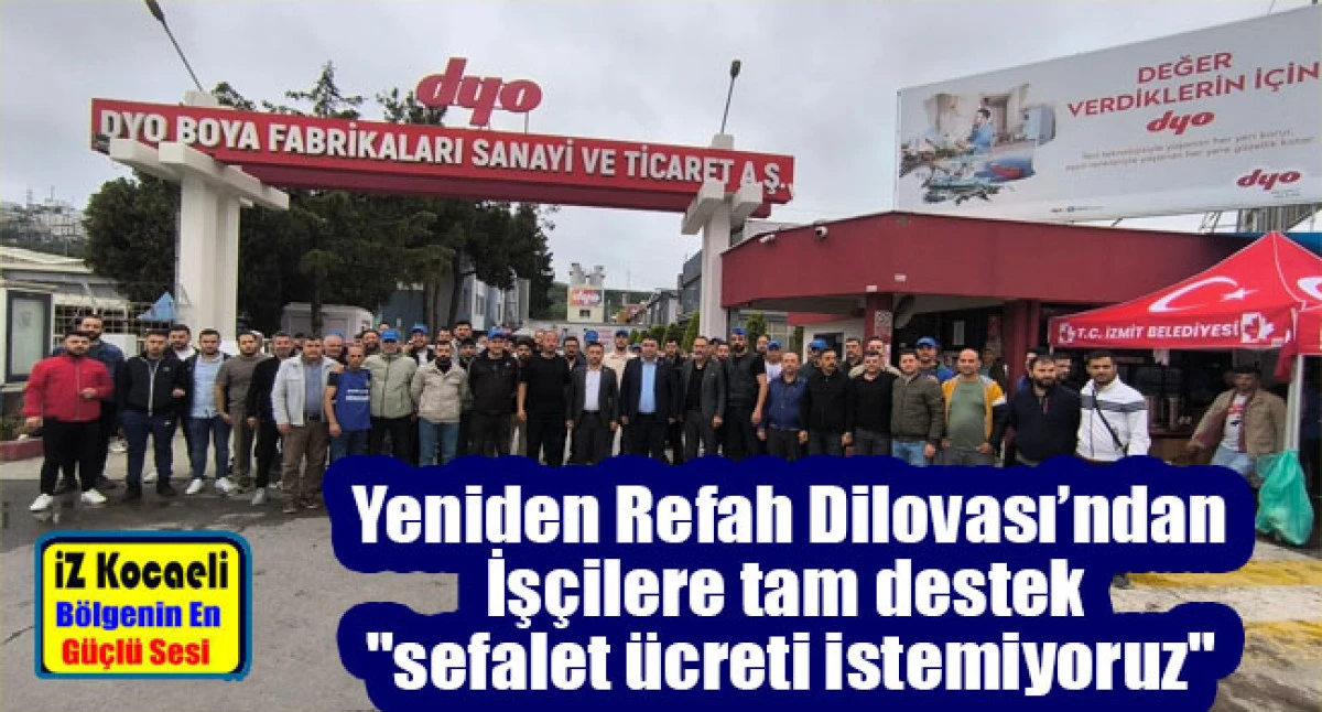 Yeniden Refah Dilovası'ndan Dilovası'nda DYO işçi Grevine tam destek