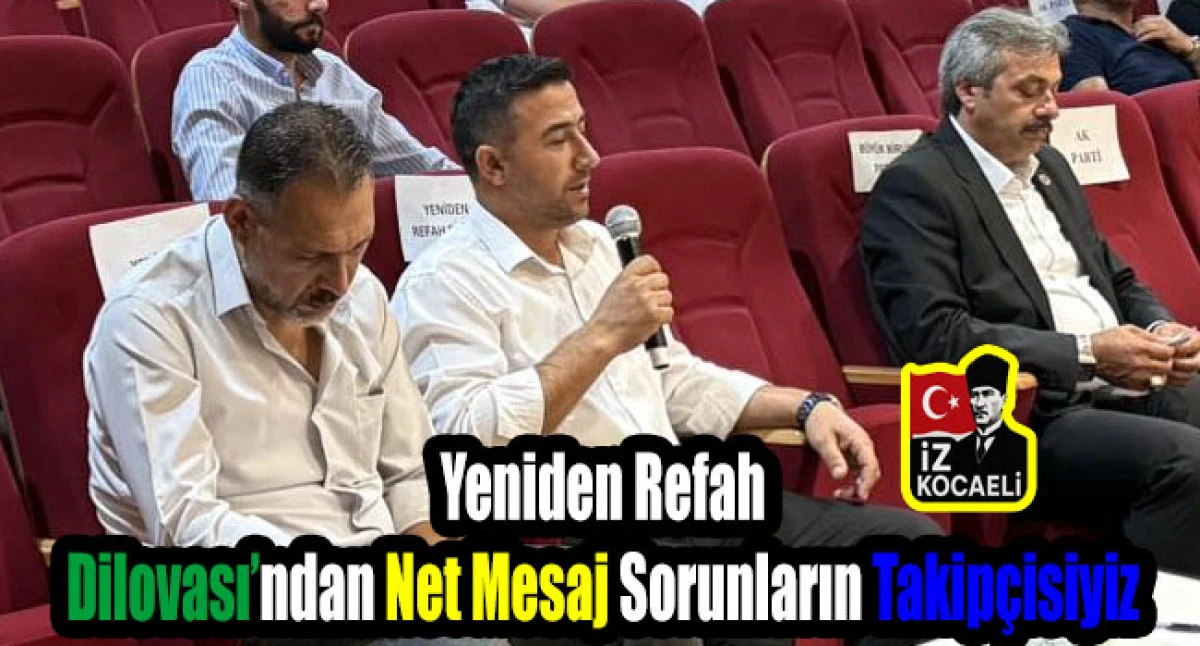Yeniden Rerah Dilovası Halkın Sorunlarını Meclisin Gündemi Oldu