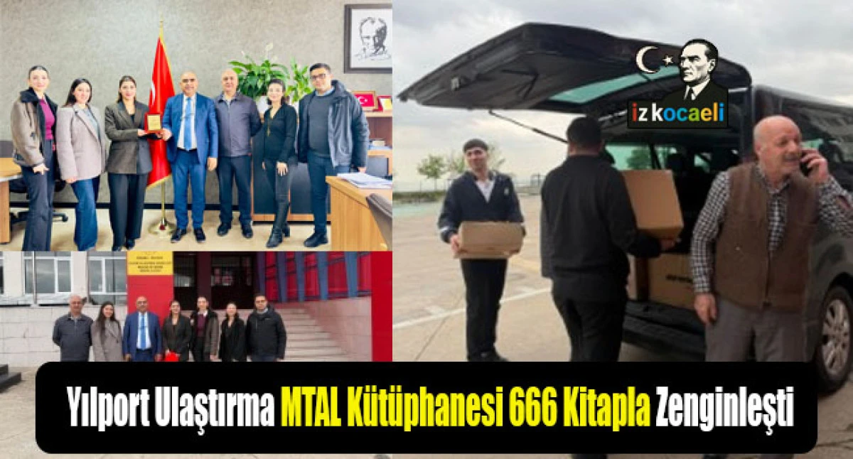 YILPORT Ulaştırma MTAL M&uuml;d&uuml;r&uuml; &Ouml;zt&uuml;rk Hoca, G&uuml;&ccedil;l&uuml; İş Birlikleriyle K&uuml;t&uuml;phanesi Zenginleşiyor!