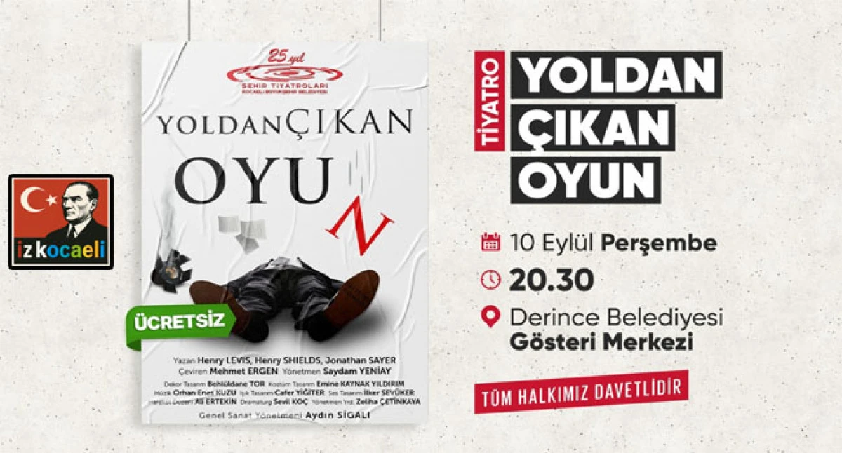 &lsquo;Yoldan &Ccedil;ıkan Oyun&rsquo; Derince&rsquo;de Sahnelenecek